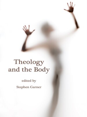 cover image of Theology and the Body